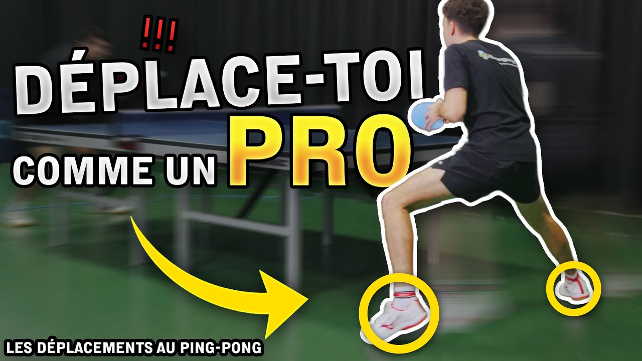 Les déplacements au ping-pong | Maîtrisez les fondamentaux pour bien commencer