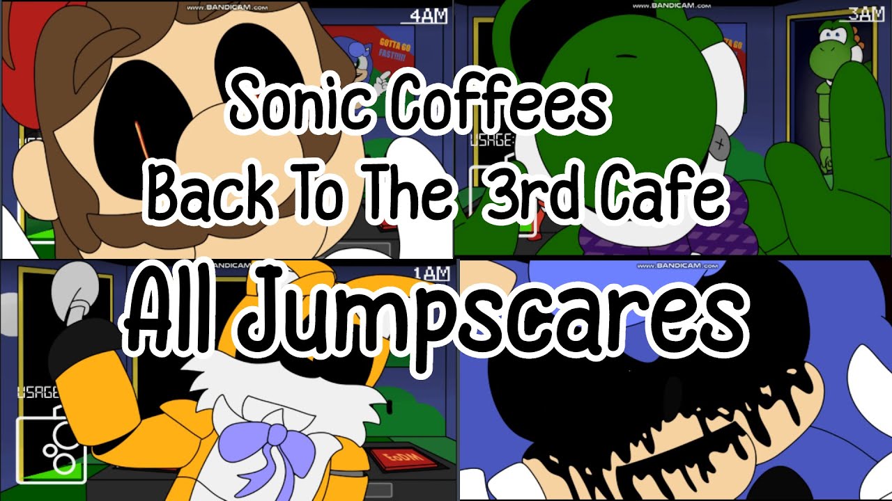 Sonic Coffees Back To The 3rd Cafe (Demo) All Jumpscares