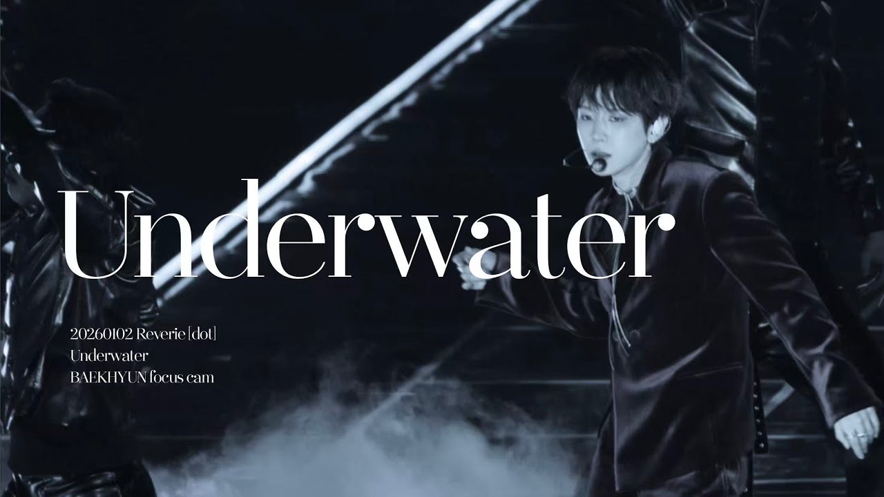 [4k] Underwater - BAEKHYUN/Reverie [dot]