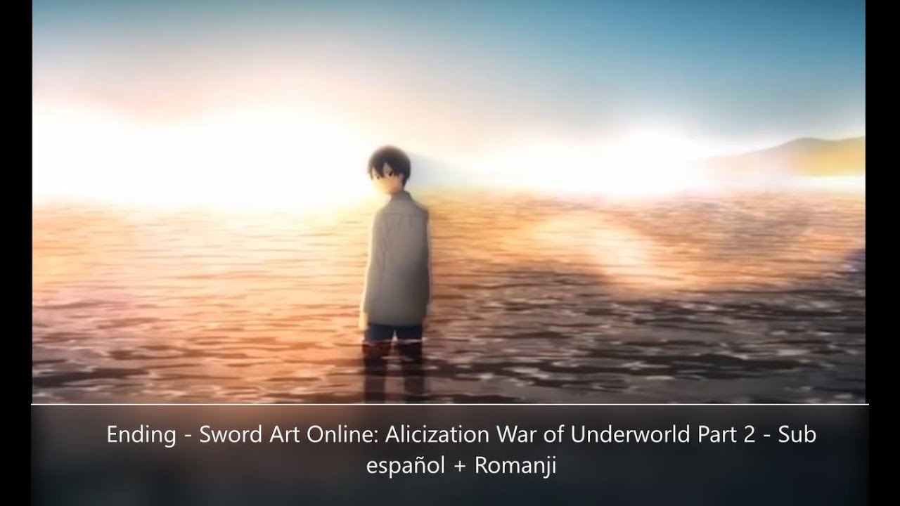 Ending - Sword Art Online: Alicization War Of Underworld Part 2 - Sub español + Romanji