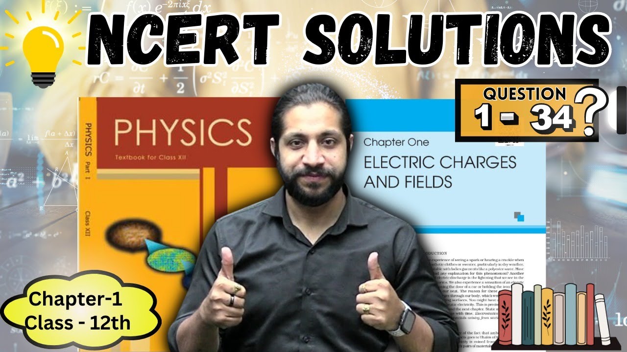 NCERT Solutions For Class 12 Physics Chapter 1 Electric Charges And Fields | Vinod Kumar Behl