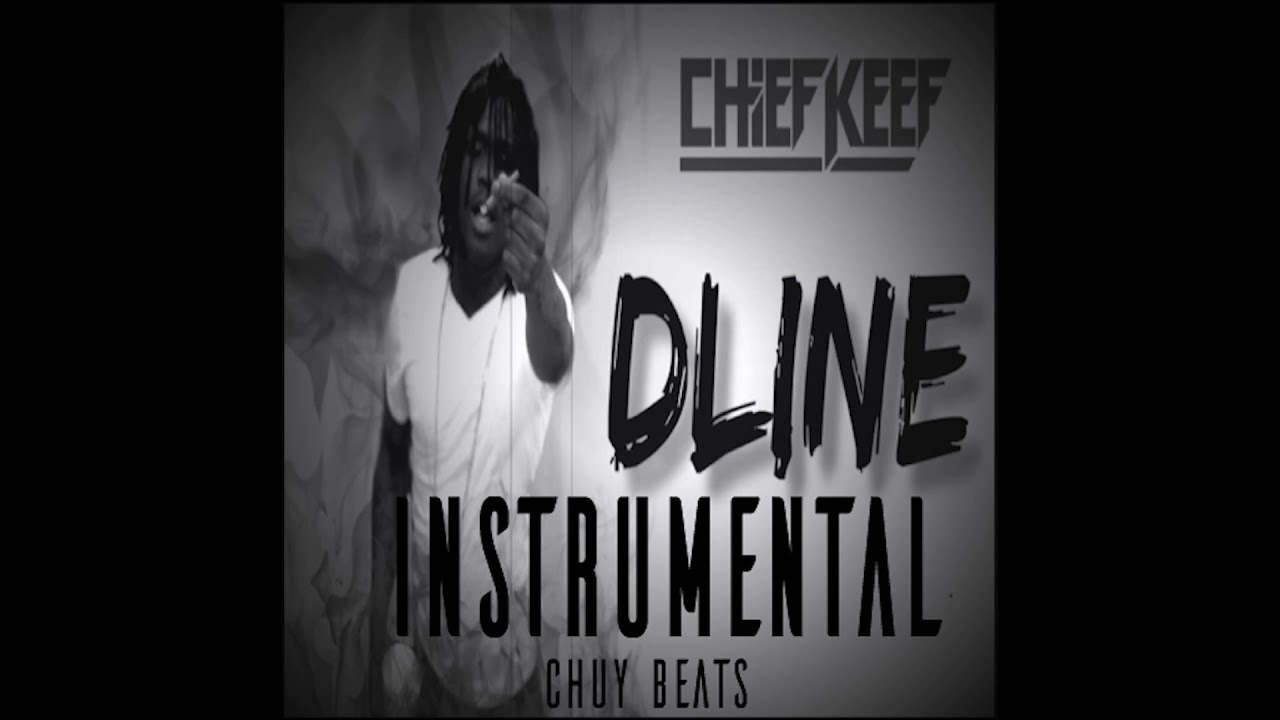 Chief Keef - D line (OFFICIAL INSTRUMENTAL) (PRODUCED BY CHUY BEATS)