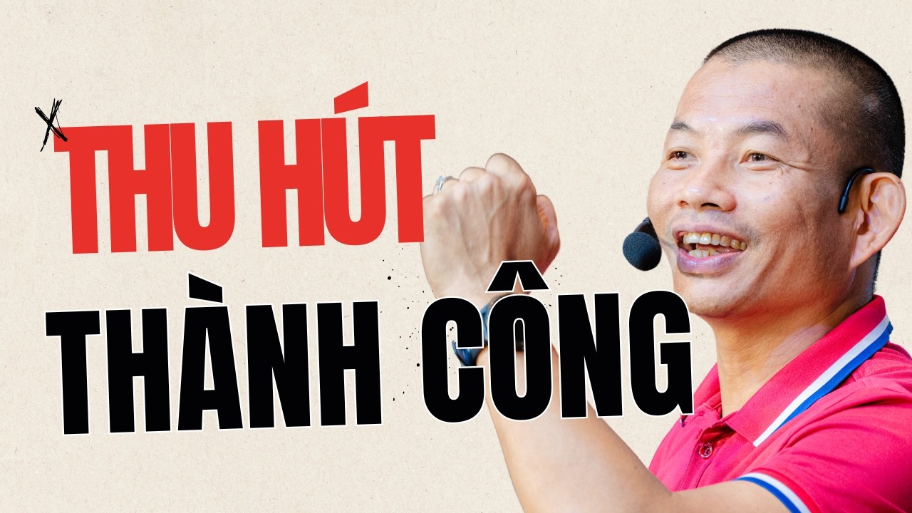 Tại sao bạn cần ở gần người có năng lượng cao | Phạm Thành Long