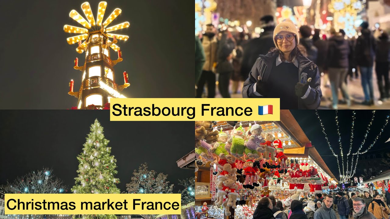 FRANCE 🇫🇷 STRASBOURG CHRISTMAS MARKET || THE MOST FAMOUS MARKET IN EUROPE 🇪🇺