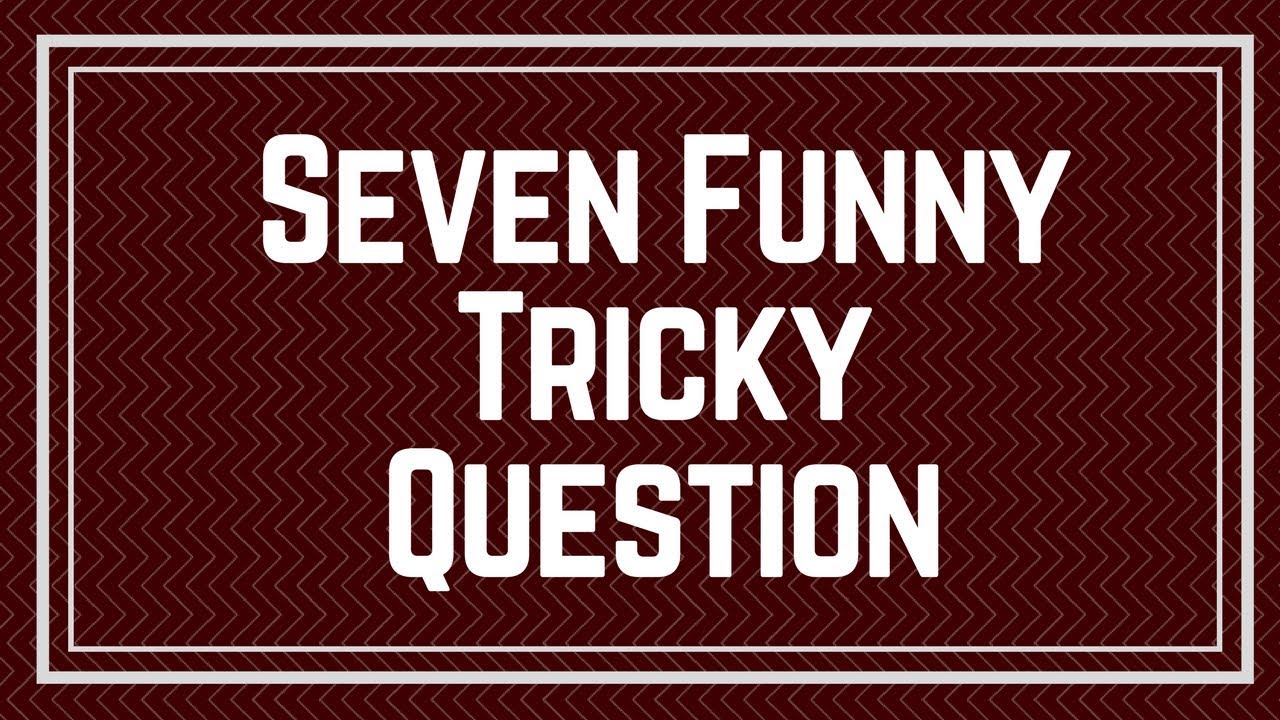Seven Funny Tricky Question | BGMines