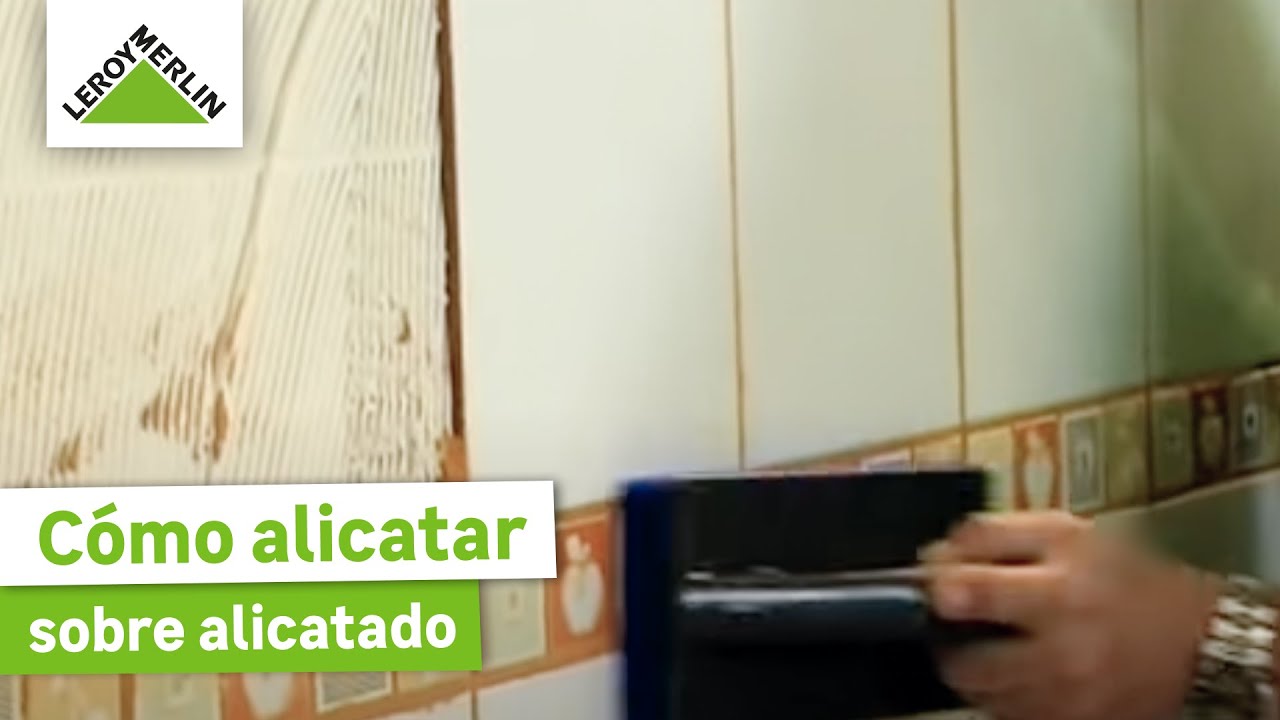Cómo alicatar sobre un alicatado | Parte III | LEROY MERLIN