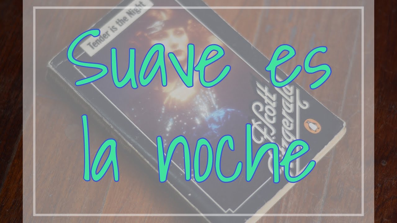 Suave es la noche de F. Scott Fitzgerald - Reseña #ClubPickwick