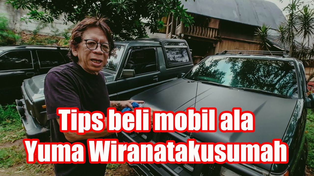 1000 MILES : TIPS BELI MOBIL ALA YUMA WIRANATAKUSUMAH