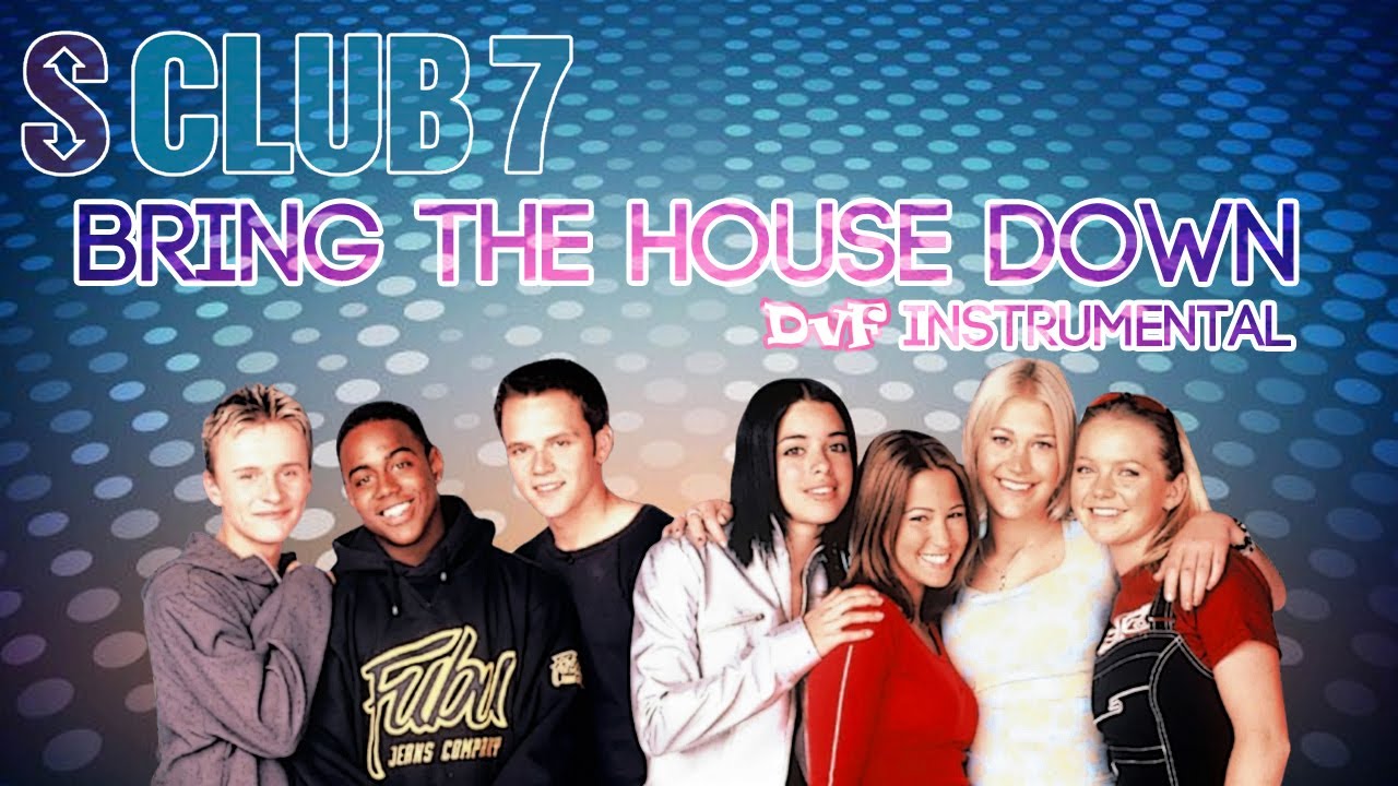 S Club 7 - Bring the house down (DvF Instrumental)