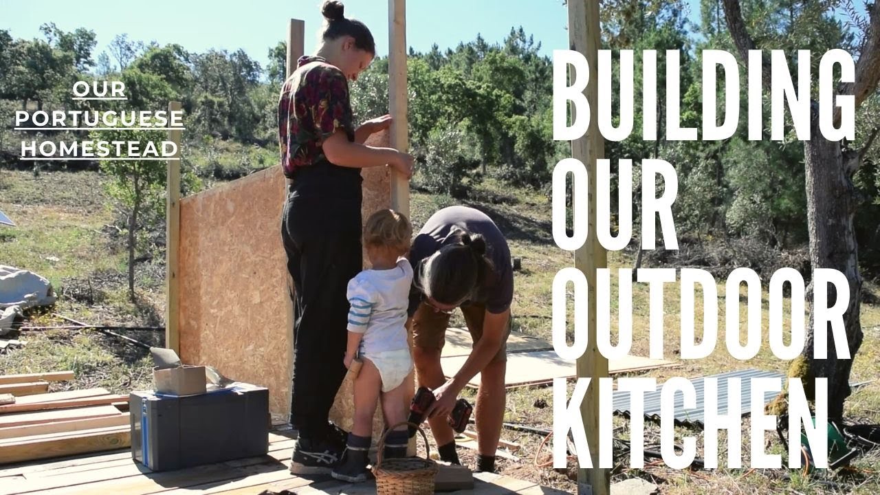 Building our outdoor kitchen - Family Teamwork - Our Portuguese Homestead