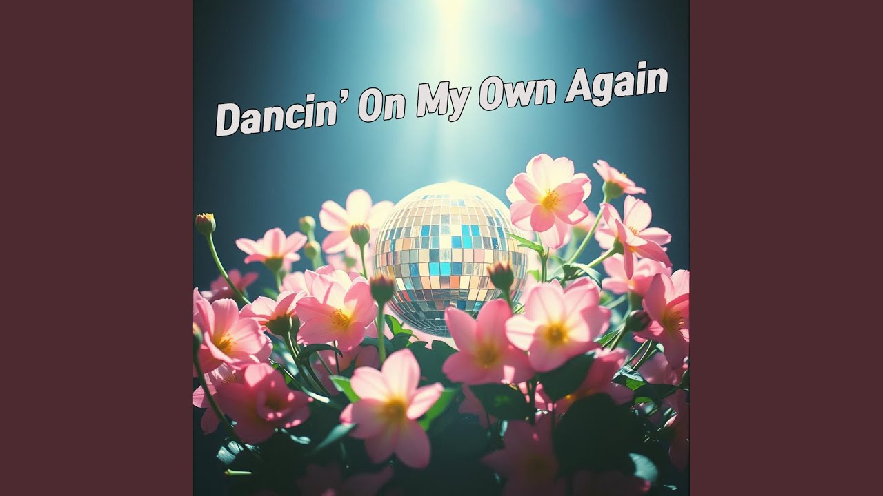 Dancin&rsquo; On My Own Again