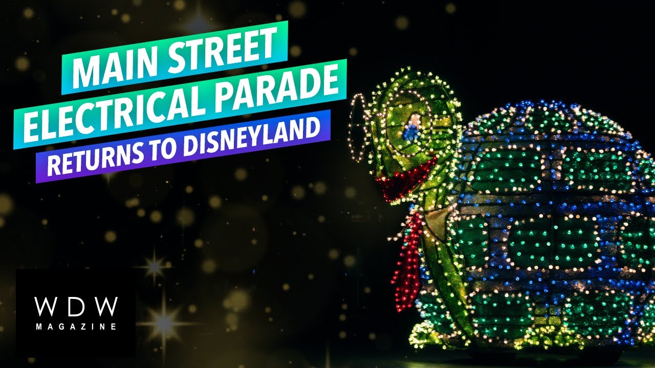 Main Street Electrical Parade RETURNS to Disneyland!