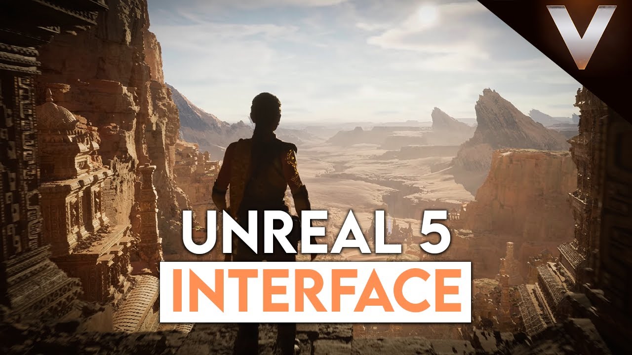 DECOUVERTE DE L'INTERFACE D'UNREAL ENGINE 5 ET DES NOUVEAUTES