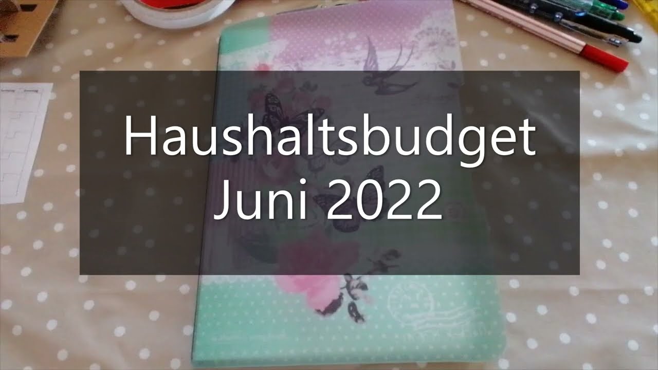 Haushaltsbudget Juni 2022  🌸 |📚  Budgetplanung 2022| Haushaltskasse