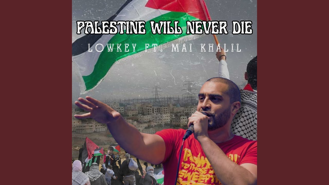 Palestine Will Never Die (feat. Mai Khalil)