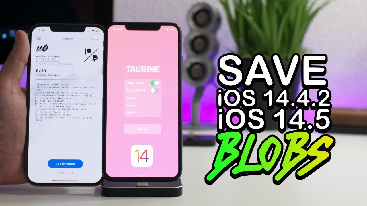 Save Your iOS 14.5 / 14.4.2 Blobs For Future Jailbreaks Now