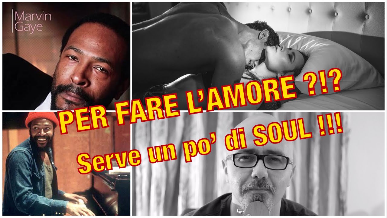 Il pezzo migliore per FARE ALL'AMMMORE !!! - Let's get it on - Marvin Gaye