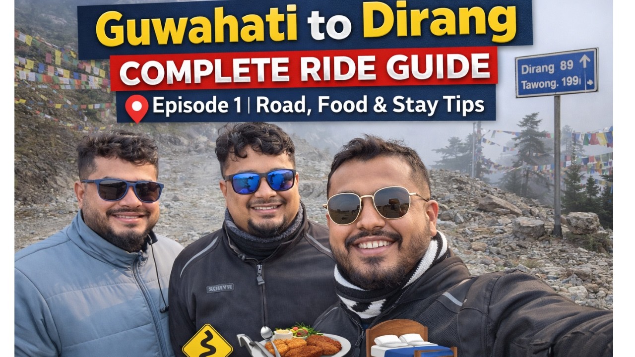 Guwahati to Dirang Complete Ride Guide | Episode 1 | Road, Food & Stay Tips