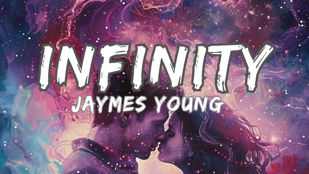 Jaymes Young   Infinity  (Lyrics)