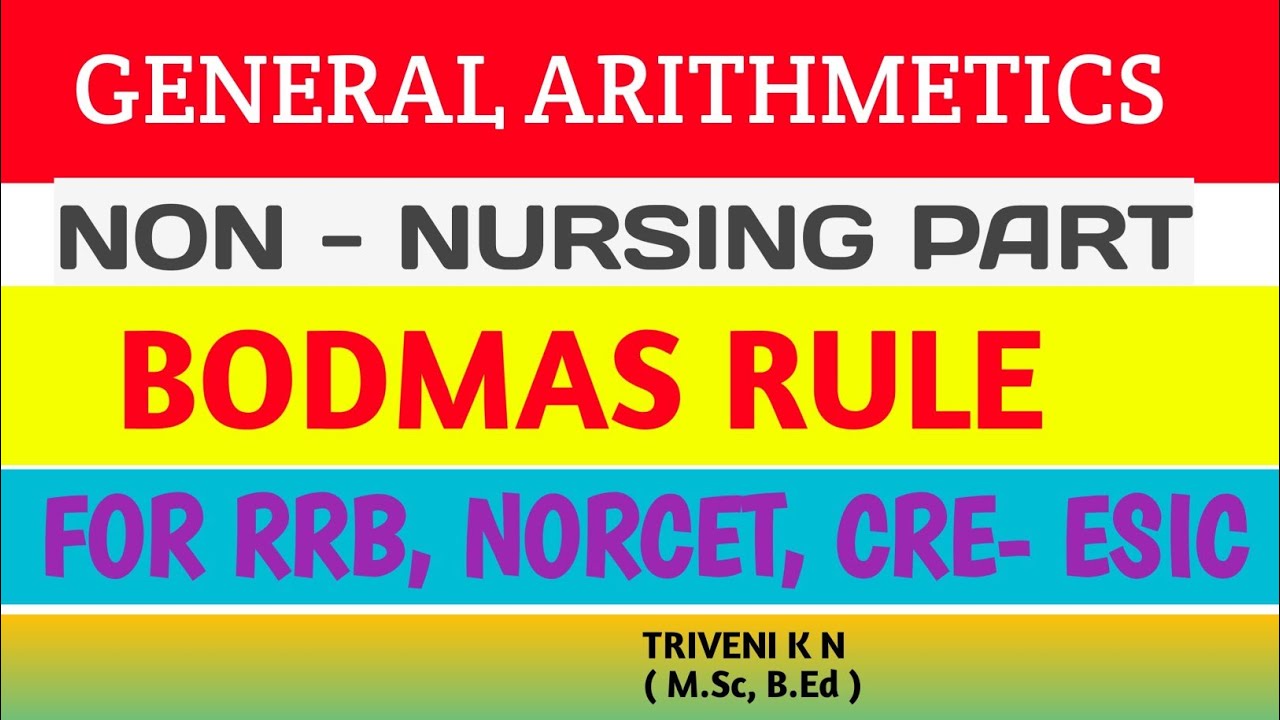 BODMAS Rule| General Arithmetics| RRB| NORCET| CRE-ESIC| SNO| Non Nursing Part