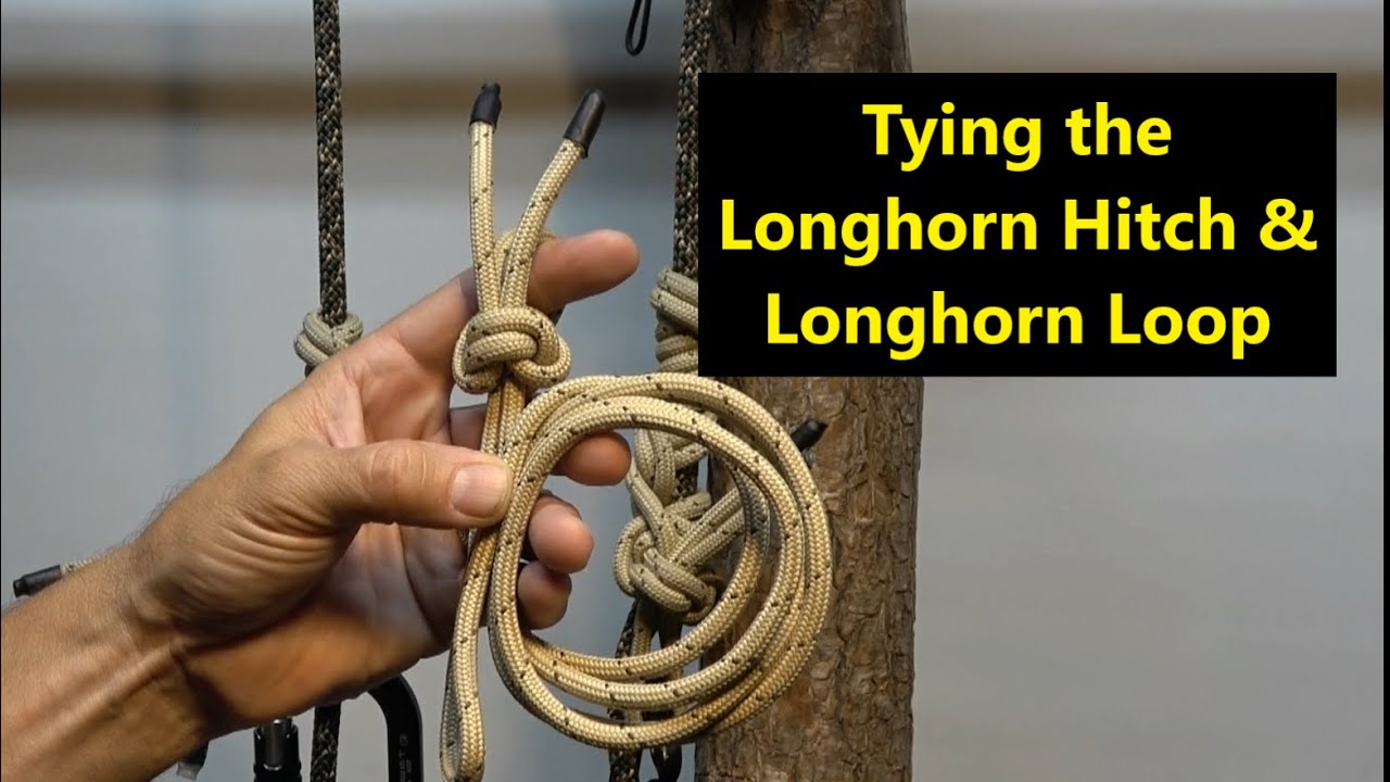 Tying the Longhorn Hitch and Longhorn Loop