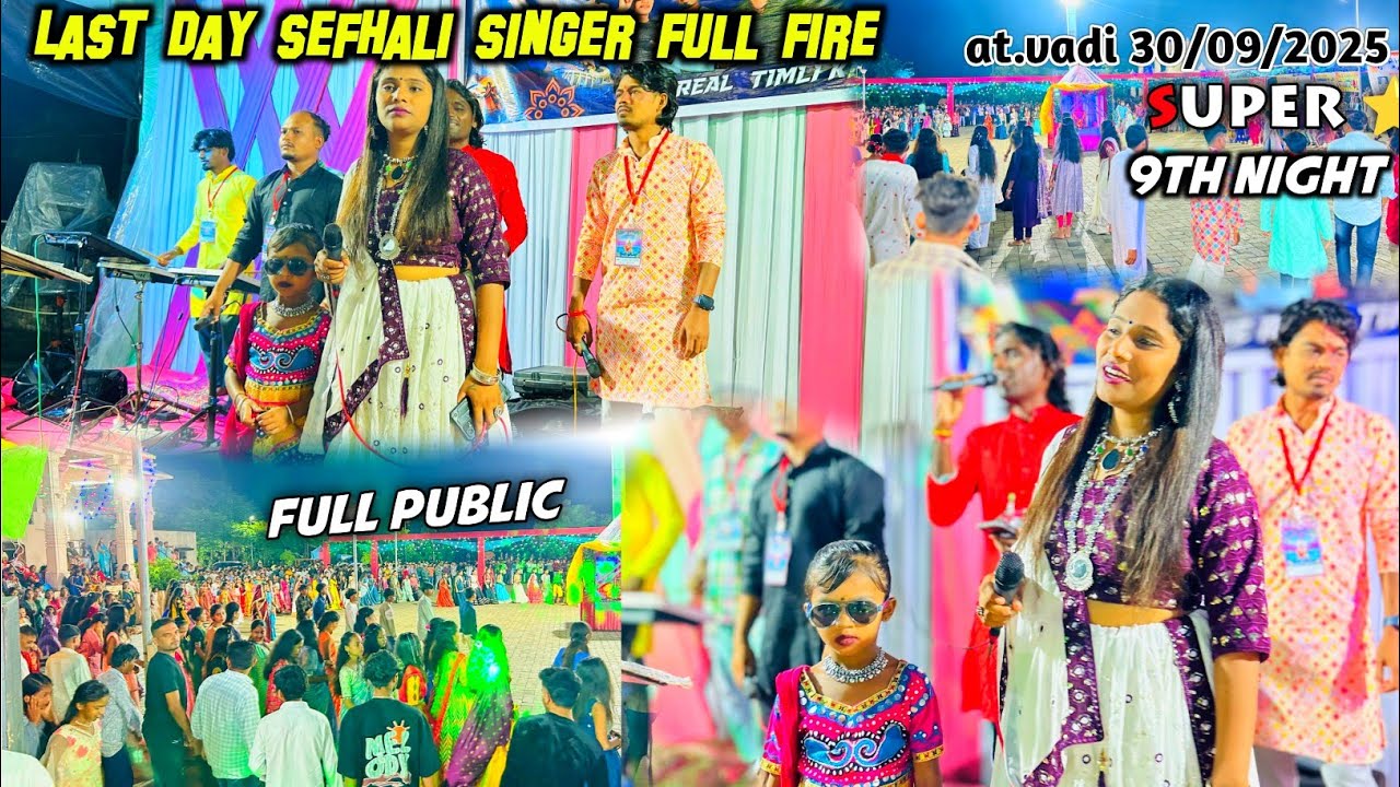 Last day sefhali singer full fire ss group 9th night at.Vadi 30/09/2025
