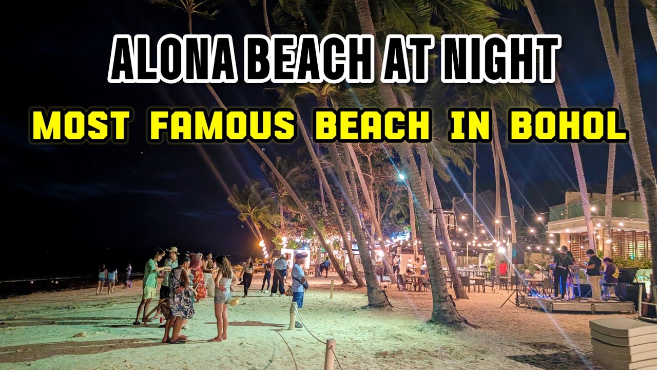 ALONA BEACH AT NIGHT. PANGLAO ISLAND BOHOL. UPDATED WALKING TOUR OFF SEASON