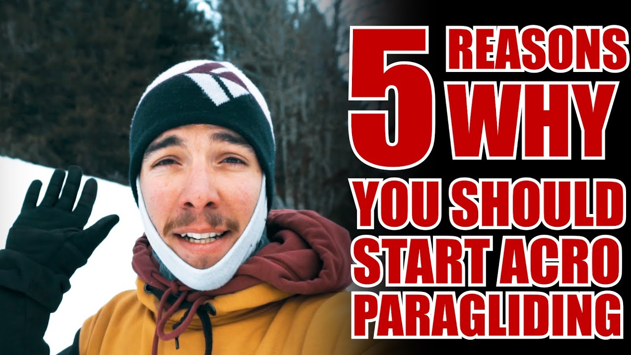 5 REASONS TO START ACRO PARAGLIDING (FOR NON-PILOT) | FREESTYLE PARAGLIDING STORIES |