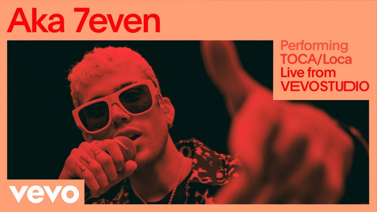 Aka 7even - TOCA/Loca (Live Performance) | Vevo