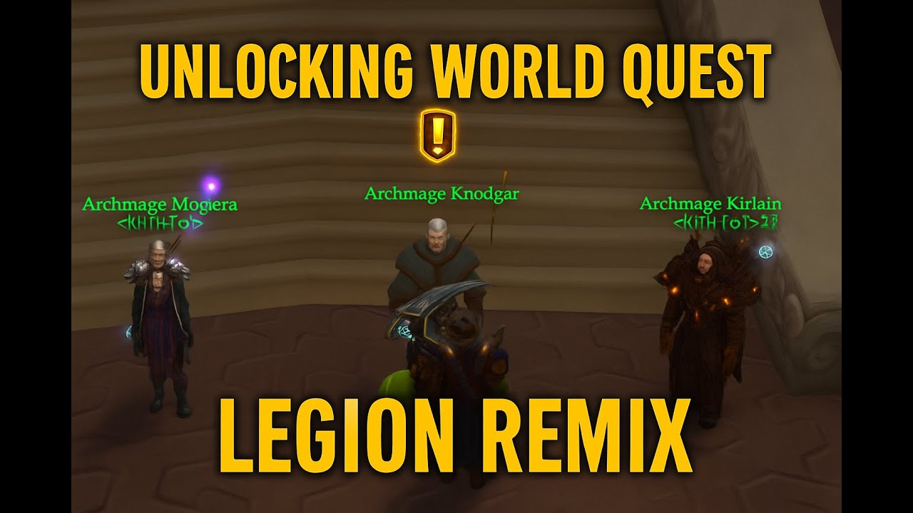Как разблокировать мировые задания в Legion Remix!