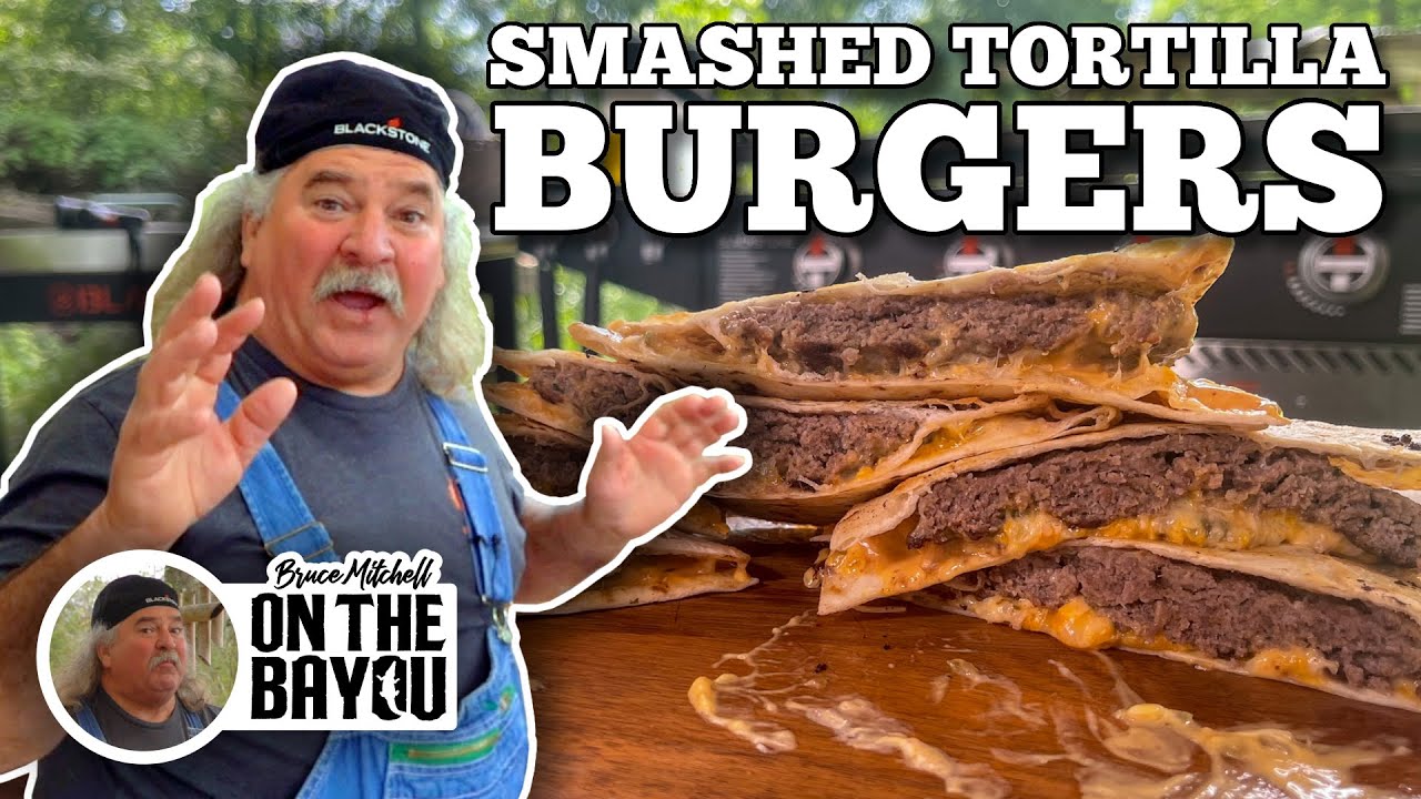 Bruce Mitchell's Smashed Tortilla Burgers | Blackstone Griddles