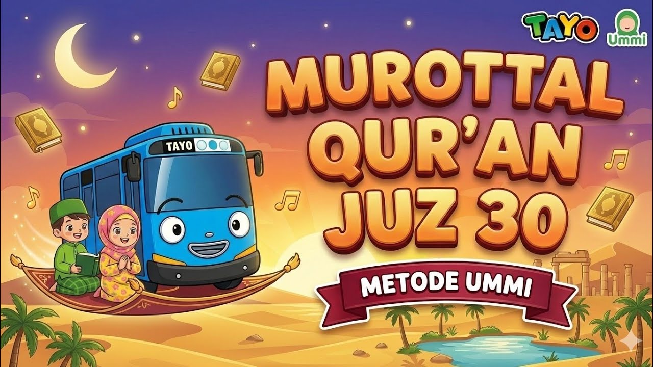 Murottal Juz 30 Metode Ummi Spesial Tayo Bus Biru | Juz 'Amma Anak Agar Cepat Menghafal