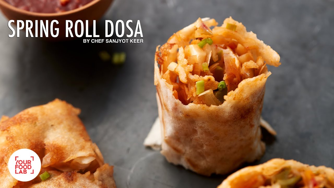 Instant Spring Roll Dosa | Quick snack recipe | फटाफट बनाइये स्प्रिंग रोल डोसा | Chef Sanjyot Keer
