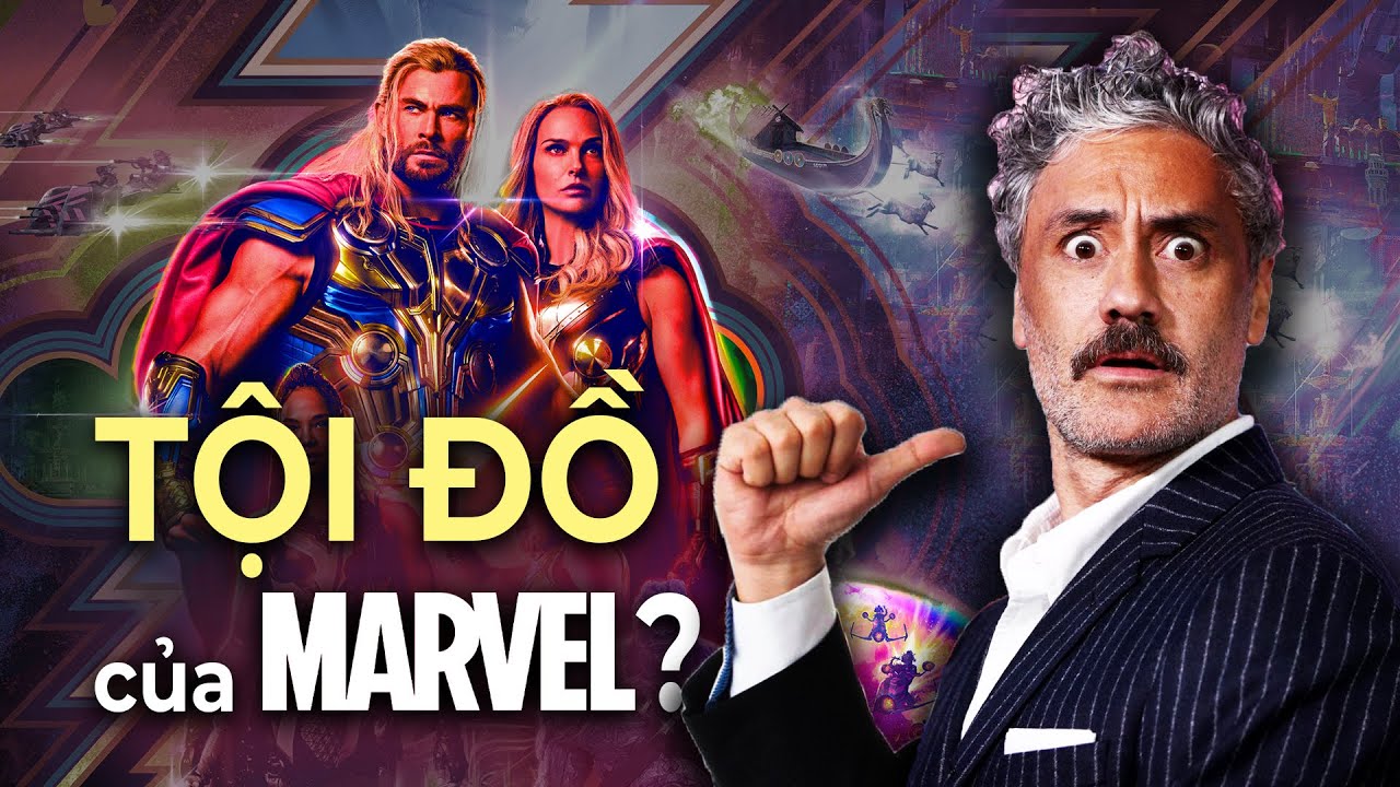 TAIKA WAITITI có phải THỦ PHẠM phá hỏng THOR: LOVE AND THUNDER?