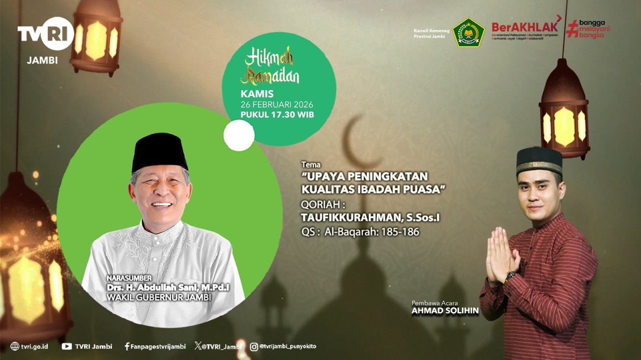 HIKMAH RAMADAN (Edisi 26 Februari 2026) | Upaya Peningkatan Kualitas Ibadah Puasa#TVRIJambi