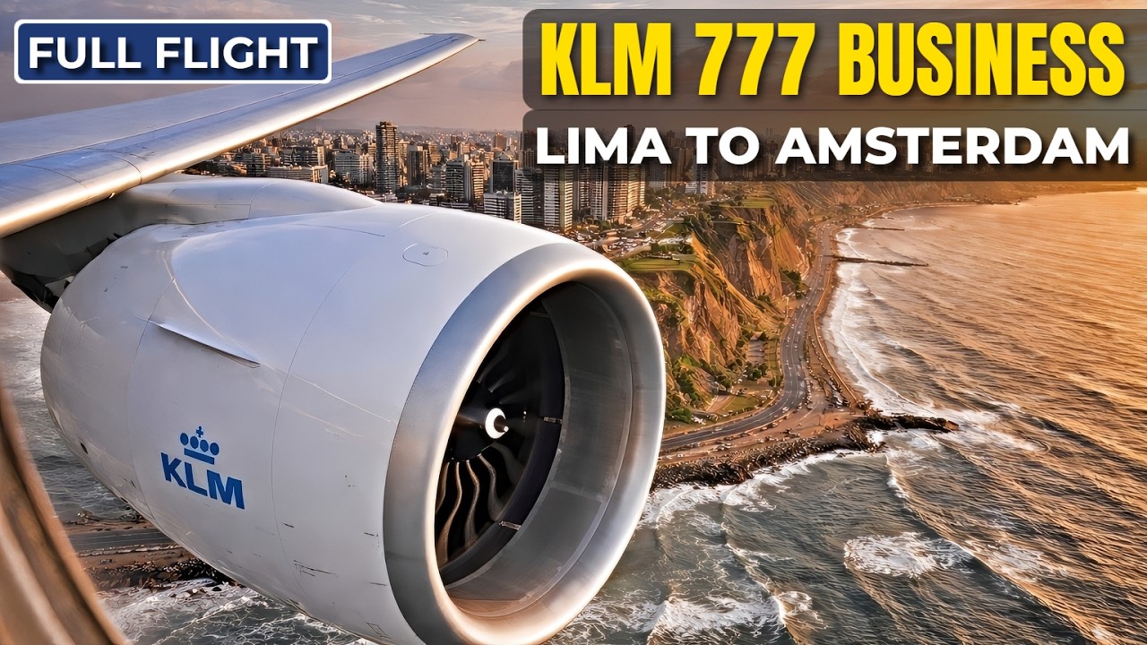 KLM 777-300ER Business Class | Lima’s NEW Airport to Amsterdam | FULL FLIGHT 4K
