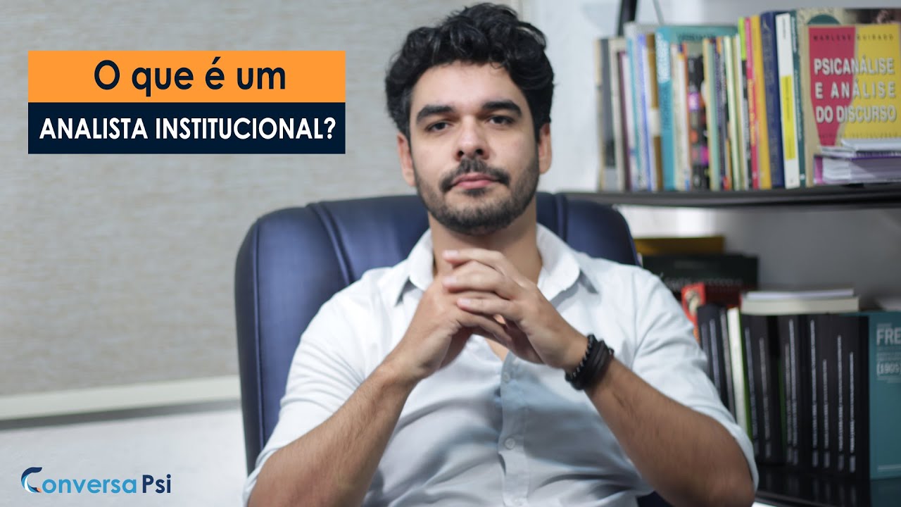 O que é um Analista Institucional | Ronaldo Coelho | Conversa Psi 68