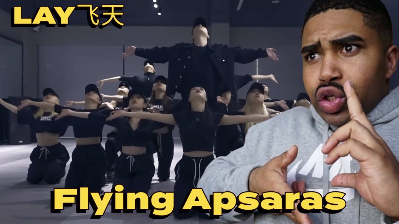 LAY '飞天 (Flying Apsaras)' Dance Practice Reaction