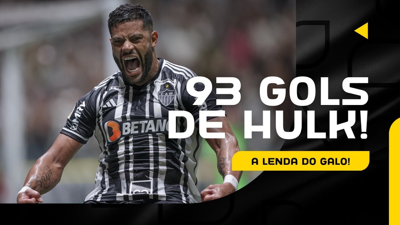 ⚽🐔 OS 93 GOLS DO INCR&Iacute;VEL HULK PELO GALO! 🔥