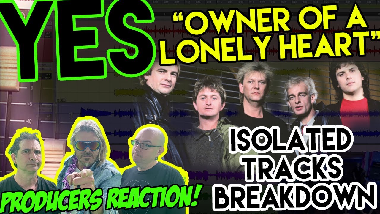 Yes - Owner of A  Lonely Heart  [ISOLATED TRACKS - REACTION & ANALYSIS] by Producers/Musician S01E18
