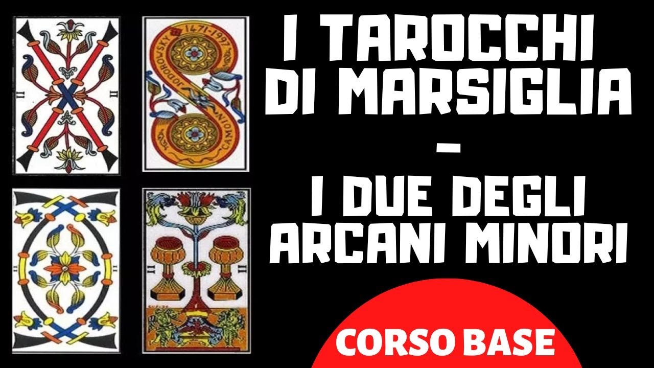 I TAROCCHI DI MARSIGLIA - IL DUE DEGLI ARCANI MINORI (CORSO BASE)