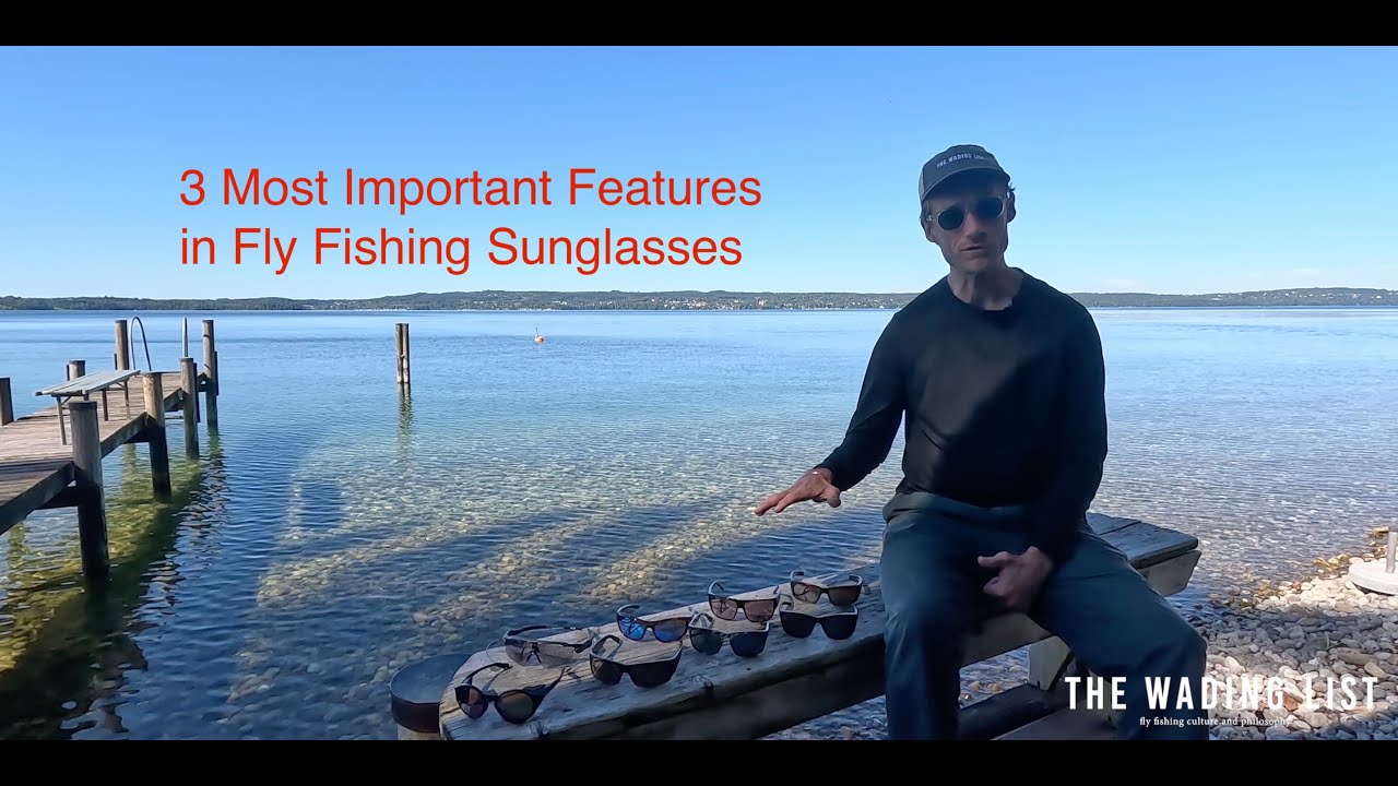 3 Most Important Features of Fly Fishing Sunglasses