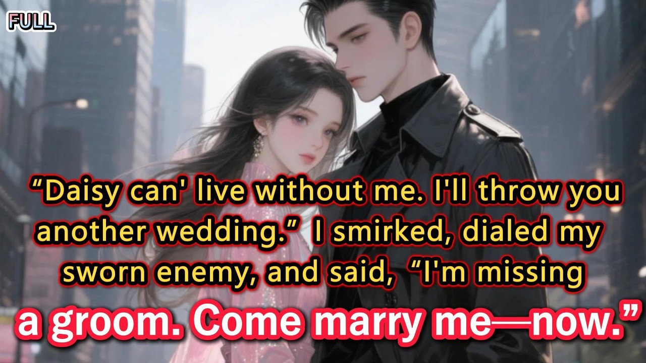 “Daisy can’t live without me. I’ll throw you another wedding.”I smirked, dialed my sworn enemy...