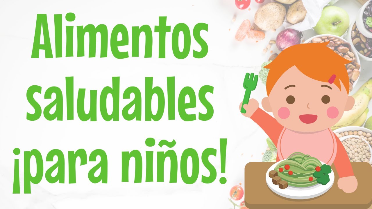 10 ALIMENTOS SALUDABLES para Niños 🥕  - For kids
