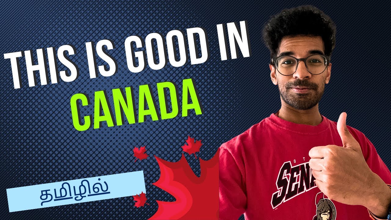 Things I love about Canada | In Tamil