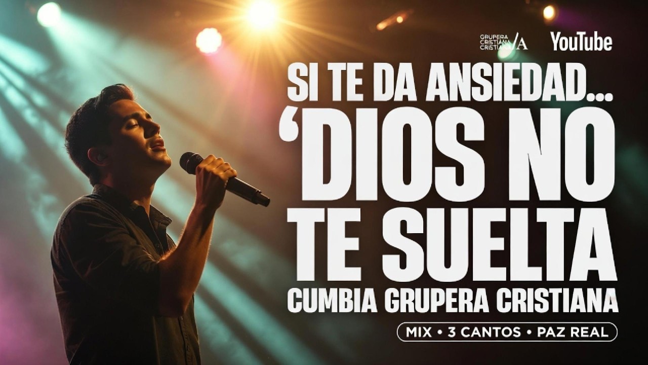 Si te da ansiedad… Dios no te suelta | Cumbia Grupera Cristiana (3 Cantos)