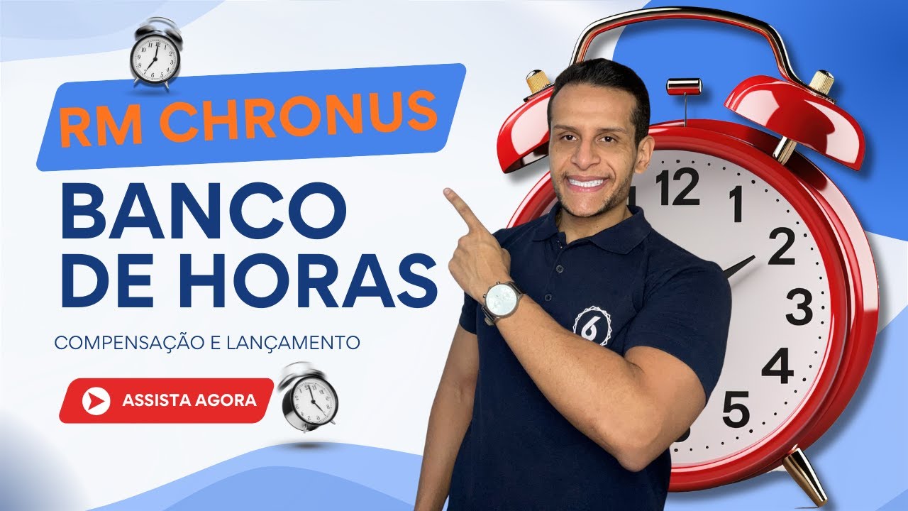 Compensação e Lançamento do Banco de Horas - TOTVS RM Chronus - Automação de Ponto - Partes 1 e 2