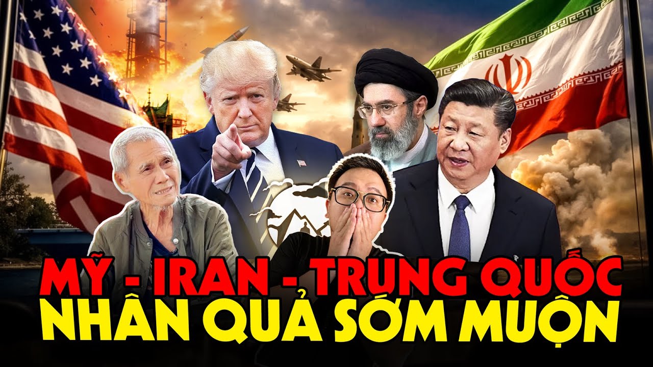 Mỹ - Iran - Trung Quốc: Khi Nhân Quả Trở Thành Ngòi Nổ???