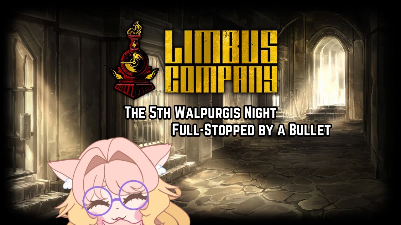 【Limbus Company】 Walpurgis 5: Full Stop Office!! 【Chi Chimernyan】