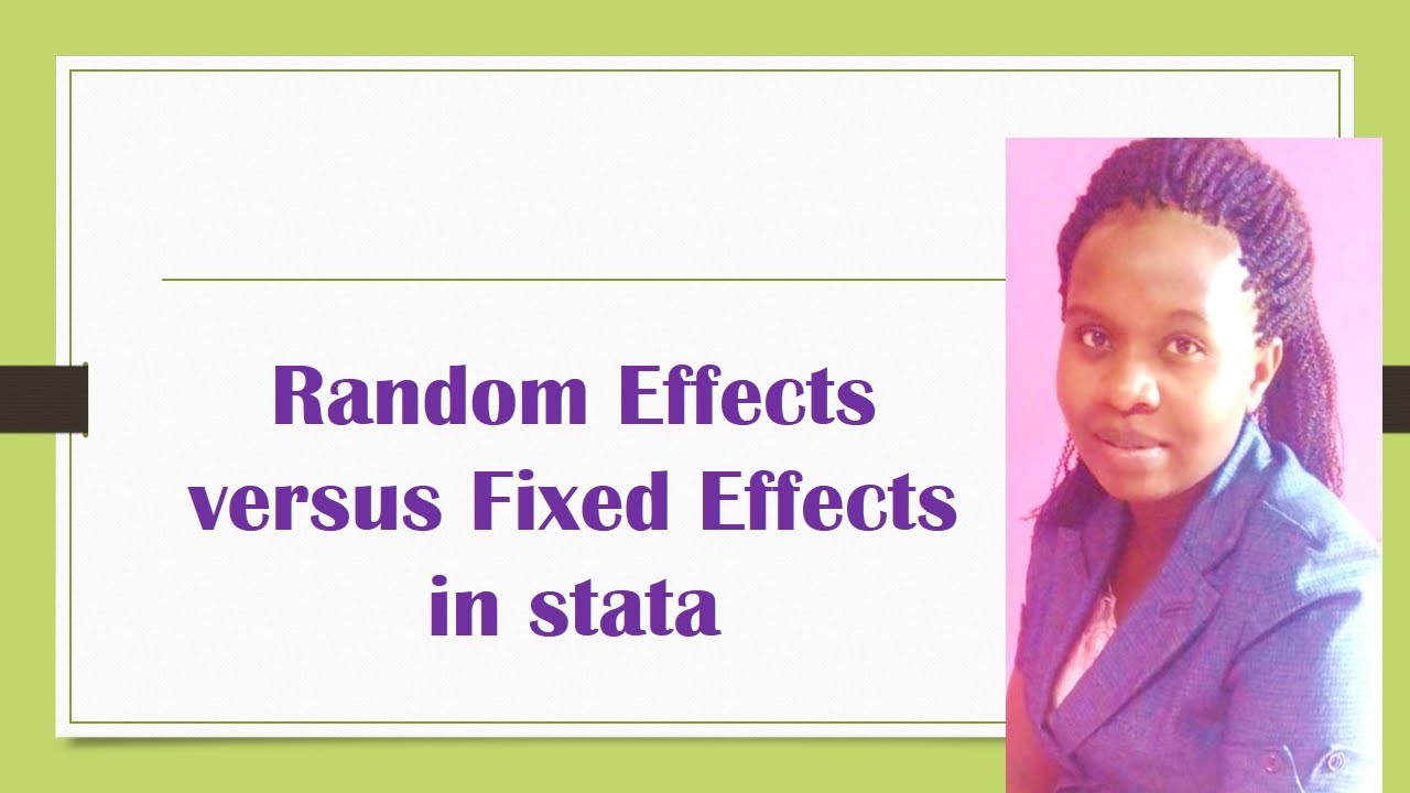 How to perform fixed effect and random effects analysis in stata